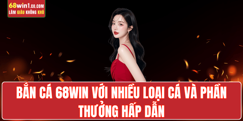 cac-loai-ca-phan-thuong-ban-ca-68win