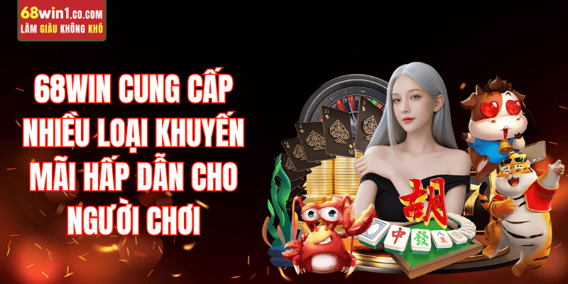 cac-loai-khuyen-mai-68win