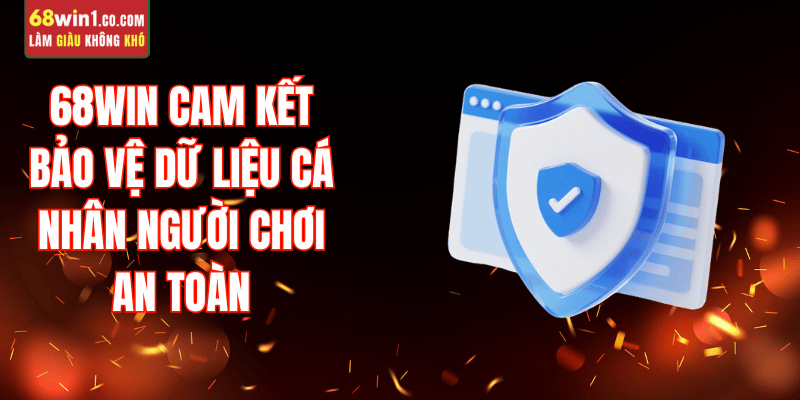 cam-ket-bao-mat-toan-dien-68win