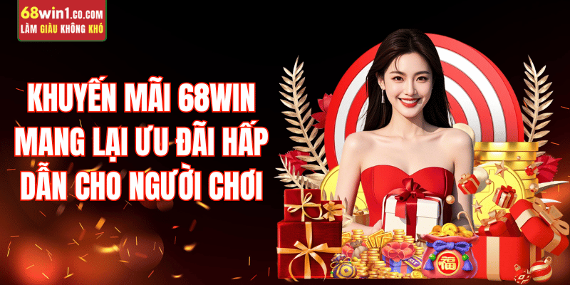 khuyen-mai-68win-uu-dai-hap-dan