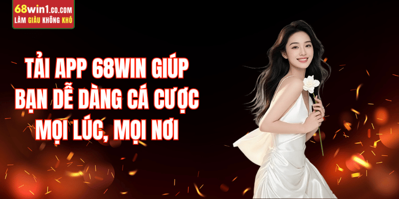 loi-ich-tai-app-68win