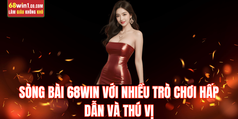 song-bai-68win-tro-choi-hap-dan